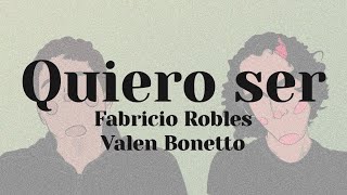 Watch Fabricio Robles Quiero Ser feat Valen Bonetto video