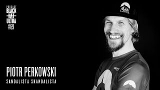 #69 Piotr Perkowski: biegacz w sandałach "Sandalista skandalista"