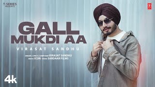 GALL MUKDI AA  | Virasat Sandhu | Latest Punjabi Songs 2024