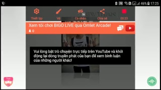 Xem Tôi Chơi Bigo Live Qua Omlet Arcade