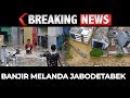 BREAKING NEWS - Situasi Terkini Titik Banjir Jakarta