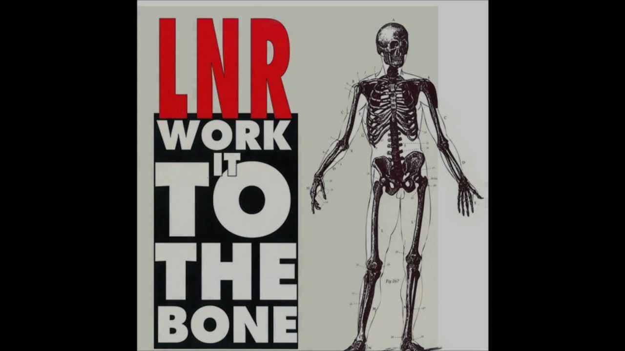 LNR Work It To The Bone LNR Work It To The Bone