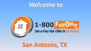 1800FairOffer.com (1-800-FAIR-OFFER): We Buy Homes in San Antonio, TX (Bexar County)