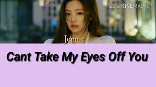 Jennie-Can't Take My Eyes Off You Lyrics