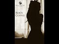 Black Coffee | Short Film | Official Trailer | The Cinemaniacs LLP