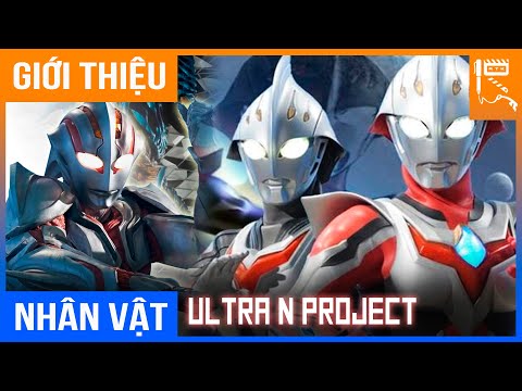 ULTRA N PROJECT - Hành trình của ULTRAMAN NOA