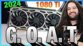 The Greatest GPU of All Time: NVIDIA GTX 1080 Ti & GTX 1080 2024 Revisit & Histo