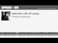 Interview with JP Jones (part 2 of 4, made with Spreaker)