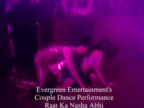 Evergreen Entertainments - Couple Dance - Raat Ka Nasha Abhi