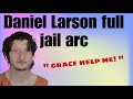 Daniel Larson full jail Arc | The leaping lemur