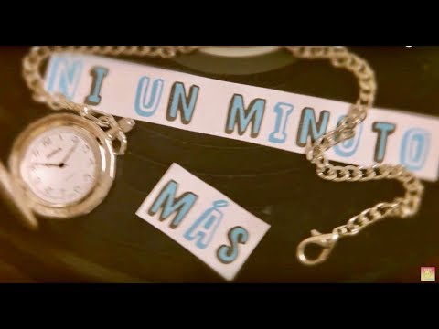 Ni Un Minuto Más Video