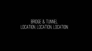 Watch Bridge  Tunnel Location Location Location video