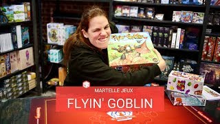 Sophie présente Flying Goblin - Martelle Jeux