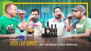 Episode #8: Irish Car Bombs - A St. Patrick's Day Special