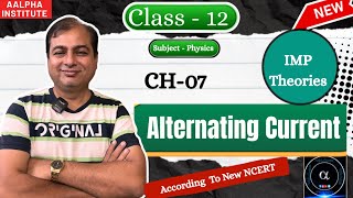 Alternating Current Imp Theories Ch-07Cl 12Cbsegseb 2025-26Physics Aalpha Insute L2