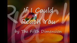 Watch 5th Dimension If I Could Reach You video