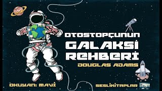 Otostopçunun Galaksi Rehberi - Douglas Adams (Sesli Kitap - Tek Parça)