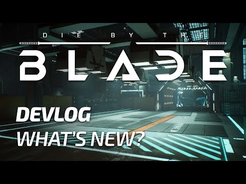 Die by the Blade | DEVLOG - What is new since the demo?