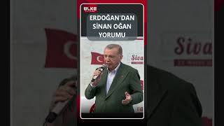 Cumhurbaşkanı Erdoğan'dan Sinan Oğan Yorumu #shorts