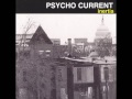 Psycho Current - Psycho Current