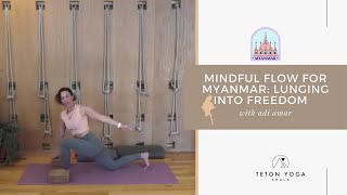Mindful Flow for Myanmar: Lunging into Freedom Yoga Class with Adi Amar