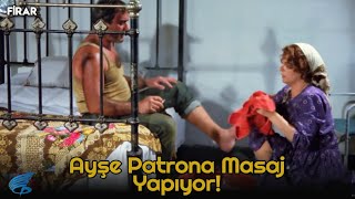 Firar Türk Filmi | Ayşe, Patrona Masaj Yapıyor!