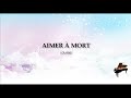 Aimer à Mort Video preview