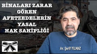 Bi̇nalari Zarar Gören Afetzedeleri̇n Yasal Hak Sahi̇pli̇ği̇