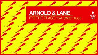 Arnold & Lane - It's The Place (Feat. Sweet Alice)