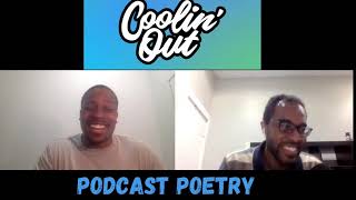 Podcast Poetry | Coolin' Out Pod