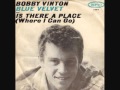 Bobby Vinton - Is There A Place (Where I Can Go) (1963)