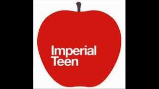 Watch Imperial Teen Everything video