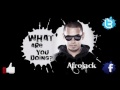 Afrojack - What Are You Doing (Original Mix)