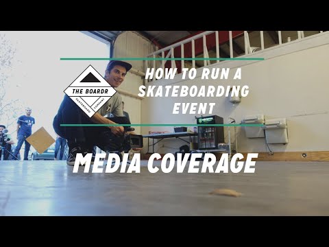 Media Coverage: How to Run a Skateboarding Event