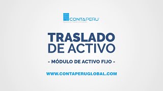 MÓDULO DE ACTIVO FIJO | REGISTRO DE TRASLADO