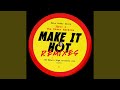 Make It Hot (Pete Herbert & Dicky Trisco Mix)