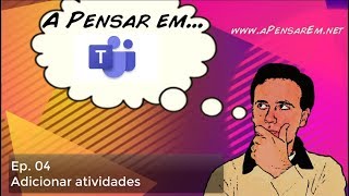 Tutorial Microsoft Teams (Ep 4 - Adicionar e avaliar atividades)
