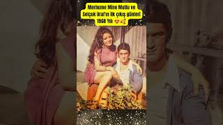 Merhume Mine Mutlu Ve Selçuk Uralın Ilk Çıkış Günleri 1968 Yılı
