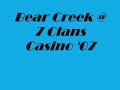 Bear Creek @ Seven Clans Casino