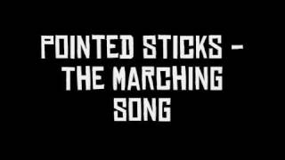 Watch Pointed Sticks Marching Song video