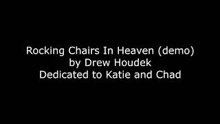 Rocking Chairs In Heaven - Drew Houdek