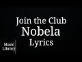 Join the Club - Nobela | LYRICS