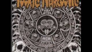 Watch Toxic Narcotic At War With Nature video