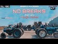 No Breaks | Harjit Hailer ft. Breakan Fail Group | R Guru | Breakfail | Latest Punjabi Song 2019 |