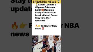 Kawhi Leonard Clippers Future Update Decision After All-Star