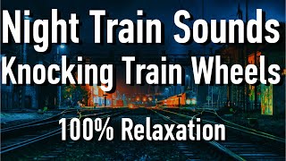 Long Train Sounds For Sleep Night Train Ambience 10 Hour Sound. Knocking Train Wheels Black Screen
