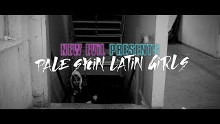 NEW EViL "Pale Skin Latin Girls" Official video