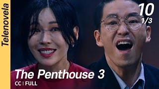 [Multi-Sub/FULL] The Penthouse 3 EP10 (1/3) | 펜트하우스3