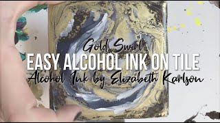 EASY Gold Alcohol Ink + Palette Knife Swirl on Tile | Painting Demo | Elizabeth Karlson