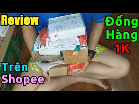 Mở hộp ĐỐNG HÀNG 1K trên SHOPEE, có gì HÓT???